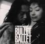 ＢＵＬＬＥＴ　ＢＡＬＬＥＴ