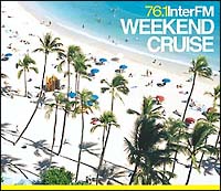 Ｉｎｔｅｒ　ＦＭ“ＷＥＥＫＥＮＤ　ＣＲＵＩＳＥ”