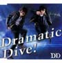 Dramatic　Dive！