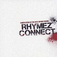 RHYMEZ CONNECT～COMPILATION OF THE BEST HIP HOP CREWS