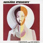 Friends and Buddies/MILTON WRIGHT Friends and Buddies