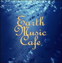 ＥＡＲＴＨ　ＭＵＳＩＣ　ＣＡＦＥ～ａ　ｐｌａｃｅ　ｏｆ　ｈｅａｒｉｎｇ　ａｍｂｉｅｎｔ