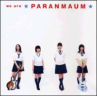 ｗｅ　ａｒｅ　ＰＡＲＡＮＭＡＵＭ