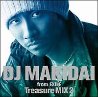 DJ MAKIDAI from EXILE Treasure MIX 2