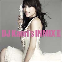 DJ KAORI’S インミックス III