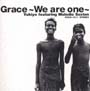 GRACE〜WE　ARE　ONE〜