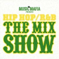 ミュージック・マフィア・プレゼンツ・HIPHOP/R&B IN THE MIX