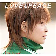 ＬＯＶＥ　＆　ＰＥＡＣＥ（通常盤）