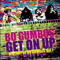Get On Up~History Of Bo Gumbos Vol.1~