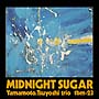 MIDNIGHT　SUGAR（紙ジャケット仕様）(HYB)