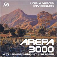 ＡＲＥＰＡ　３０００～Ａ　ＶＥＮＥＺＵＥＬＡＮ　ＪＯＵＲＮＥＹ　ＩＮＴＯ　ＳＰＡＣＥ／アレパ　３０００～クチ・クチ