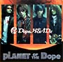 PLANET　OF　THE　Dope