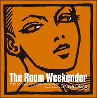 ＴＨＥ　ＲＯＯＭ　”ＷＥＥＫＥＮＤＥＲ”　１５ＴＨ　ＡＮＮＩＶＥＲＳＡＲＹ　ＳＰＥＣＩＡＬ　ＥＤＩＴＩＯＮ