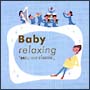 Baby　relaxing〜胎教ミュージック　classic