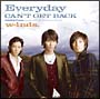 Everyday／CAN’T　GET　BACK（通常盤）