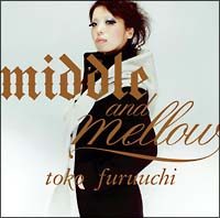 middle and mellow of toko furuuchi