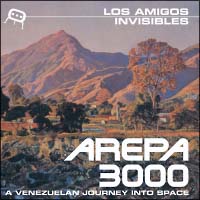 ＡＲＥＰＡ　３０００～Ａ　ＶＥＮＥＺＵＥＬＡＮ　ＪＯＵＲＮＥＹ　ＩＮＴＯ　ＳＰＡＣＥ