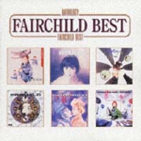 FAIRCHILDベスト・コレクション FAIRCHILD ベスト・コレクション/FAIRCHILD - 販売CD｜TSUTAYA