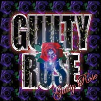 ＧＵＩＬＴＹ　ＲＯＳＥ