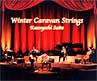 十二月〜Winter　Caravan　Strings〜