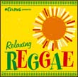 めざましＴＶ　ｐｒｅｓｅｎｔｓ“Ｒｅｌａｘｉｎｇ　Ｒｅｇｇａｅ”