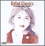 Ballad　Classics＋1（紙ジャケット仕様）
