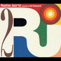 Routine Jazz#2 Selected by Kei Kobayashi