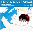 ここはグリーン・ウッド~「緑林(GW)お騒がせ!歌合戦」Vocal Selection