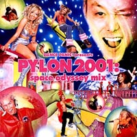 ダンス・パニック！プレゼンツ・パイロン２００１：スペース・オデッセイ・ミックス