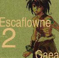 Escaflowne Prologue 2-GAEA