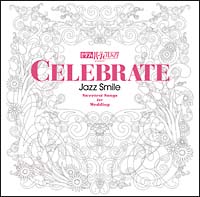 ゼクシィ　パーティーウエディングプレゼンツ　ＣＥＬＥＢＲＡＴＥ～ＪＡＺＺ　ＮＩＧＨＴ