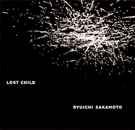 LOST CHILD（紙ジャケット仕様）/坂本龍一の画像 - TSUTAYA オンライン