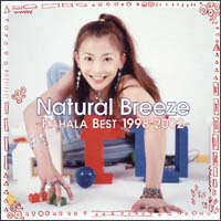 Ｎａｔｕｒａｌ　Ｂｒｅｅｚｅ～ＫＡＨＡＲＡ　ＢＥＳＴ１９９８－２００２～