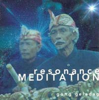 Ｒｅｓｏｎａｎｃｅ　Ｍｅｄｉｔａｔｉｏｎ～共鳴瞑想　バリ島ガムランの奇跡　１