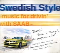 Ｓｗｅｄｉｓｈ　Ｓｔｙｌｅ－Ｍｕｓｉｃ　ｆｏｒ　ｄｒｉｖｉｎ’　ｗｉｔｈ　ＳＡＡＢ－