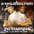 DJ ケイスレイ & DJ グレッグ・ストリート『ザ・チャンピオンズ-ノーツ・ミーツ・サウス』