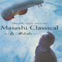 Masashi　Sada　presents〜MASASHI　CLASSICAL