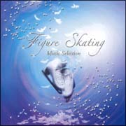 フィギュア・スケート　ミュージック・セレクション　’０６－’０８