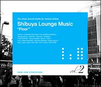 Ｓｈｉｂｕｙａ　Ｌｏｕｎｇｅ　Ｍｕｓｉｃ　Ｖｏｌ．２