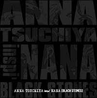 ANNA TSUCHIYA inspi’ NANA(BLACK STONES)『ANNA TSUCHIYA inspi’ NANA(BLACK STONES)』