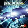 SUPER　EUROBEAT　presents　頭文字（イニシャル）D　Fourth　Stage　D　NON－STOP　SELECTION