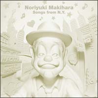 Ｎｏｒｉｙｕｋｉ　Ｍａｋｉｈａｒａ　Ｓｏｎｇｓ　ｆｒｏｍ　Ｎ．Ｙ．