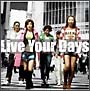 Live　Your　Days(DVD付)