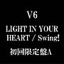 LIGHT　IN　YOUR　HEART／Swing！（A）(DVD付)
