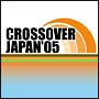 CROSSOVER　JAPAN　’05