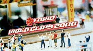 TOKIO　VIDEO　CLIPS2000