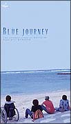 “BLUE　JOURNEY”the　another　story　of　ROUTE58　Featuring　RUN＆GUN