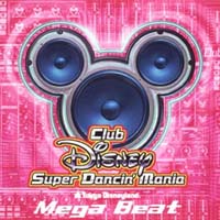 Ｃｌｕｂ　Ｄｉｓｎｅｙ　スーパーダンシン・マニア～メガビート