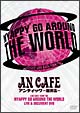 LIVE　CAFE・TOUR　’08　NYAPPY　GO　AROUND　THE　WORLD