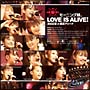 LOVE　IS　ALIVE！2002　夏　at　横浜アリーナ